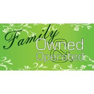  3x6 Vinyl Banner   Family Owned Operated Company 