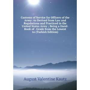 Customs of Service for Officers of the Army As Derived from Law and 