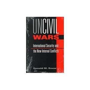  Uncivil Wars International Security & the New Internal 