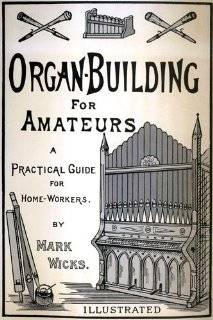  Organ Building for Amateurs Explore similar items