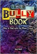 The Bully Book How to Deal with the Mean Crowd