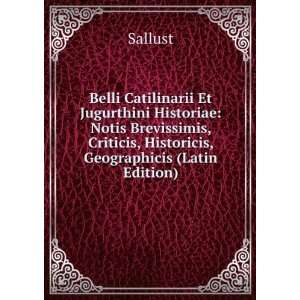  Belli Catilinarii Et Jugurthini Historiae Notis 
