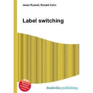  Label switching Ronald Cohn Jesse Russell Books