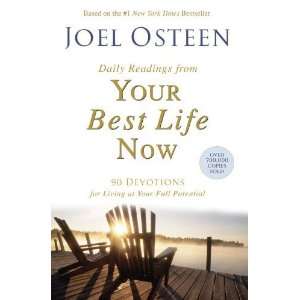   Your Best Life Now 90 Devotions for Living at Your Full Potential