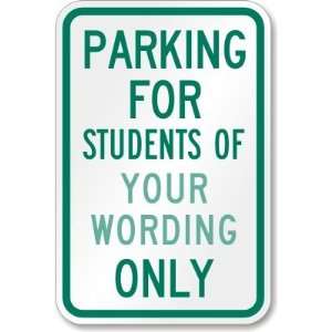 Parking for Students of [your school] Only Diamond Grade Sign, 18 x 