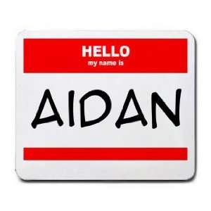  HELLO my name is AIDAN Mousepad