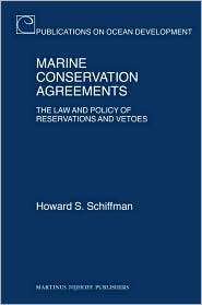 Marine Conservation Agreements The Law and Policy of Reservations and 