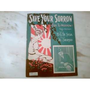  Save Your Sorrow (For To  Morrow) 1925 Sheet Music 