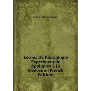   Appliquee a La Medecine (French Edition) M CLAUDIE BERNARD Books