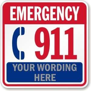 Emergency 911 Custom Phone Sign Engineer Grade, 18 x 18