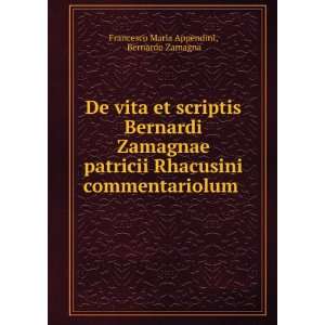  De vita et scriptis Bernardi Zamagnae patricii Rhacusini 
