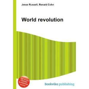  World revolution Ronald Cohn Jesse Russell Books