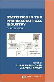 Statistics in the Pharmaceutical Industry, 3rd Edition, (0824754697 