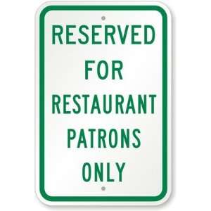  Reserved For Restaurant Patrons Only Engineer Grade Sign 
