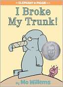 Broke My Trunk (Elephant and Piggie Series)