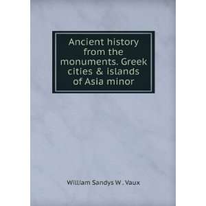  Ancient history from the monuments. Greek cities & islands 