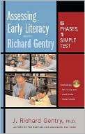 Assessing Early Literacy with J. Richard Gentry