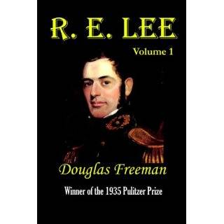  R.E. Lee A Biography (First Edition  Robert E. Lee 