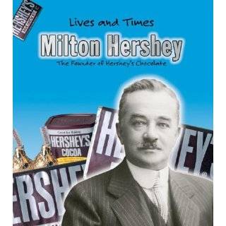Milton Hershey (Lives and Times) by Jennifer Blizin Gillis 