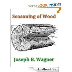 Seasoning of Wood Joseph B. Wagner  Kindle Store