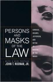 Persons and Masks of the Law Cardozo, Holmes, Jefferson, and Wythe as 