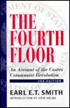   The Fourth Floor An Account of the Castro Communist 