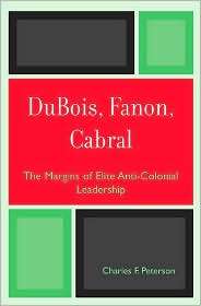 Dubois, Fanon, Cabral, (0739111590), Charles F. Peterson, Textbooks 