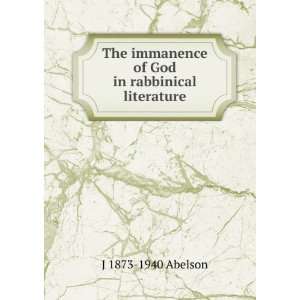   immanence of God in rabbinical literature J 1873 1940 Abelson Books
