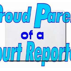  Proud Parent of a Court Reporter Mousepad