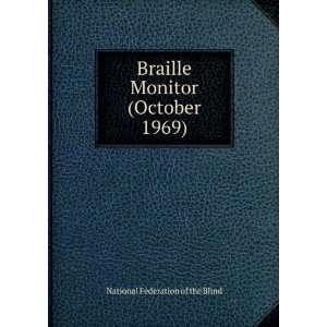  Braille Monitor (October 1969) National Federation of the 