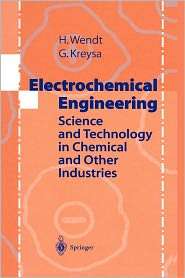 Electrochemical Engineering Science and Technology in Chemical and 