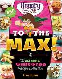Hungry Girl to the Max Lisa Lillien Pre Order Now