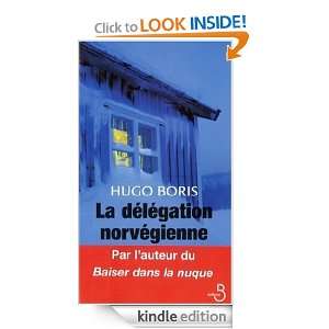 La Délégation norvégienne (French Edition) Hugo BORIS  