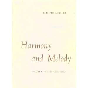  Harmony and Melody (The Diatonic Style, Volume 2) Elie 