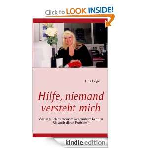 Hilfe, niemand versteht mich (German Edition) tina figge  