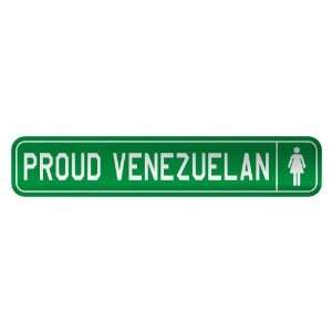   PROUD VENEZUELAN  STREET SIGN COUNTRY VENEZUELA