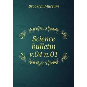  Science bulletin. v.04 n.01 Brooklyn Museum Books