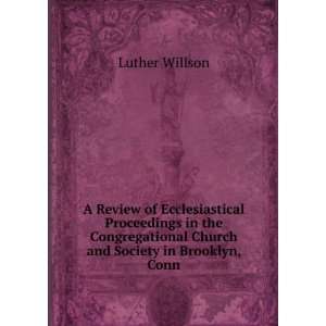   and Society in Brooklyn, Conn Luther Willson  Books