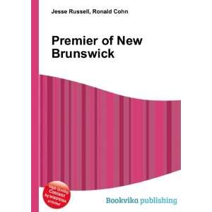  Premier of New Brunswick Ronald Cohn Jesse Russell Books
