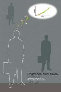 Pharmaceutical Sales for Phools The Beginners Guide for Medical Sales 