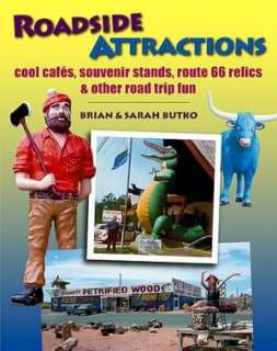 Roadside Attractions Cool Cafes, Souvenir Stands, Route 66 Relics and 