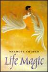   Life Magic by Melrose Cooper, Holt, Henry & Company 