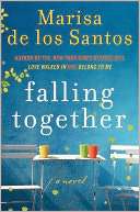   Falling Together by Marisa de los Santos 