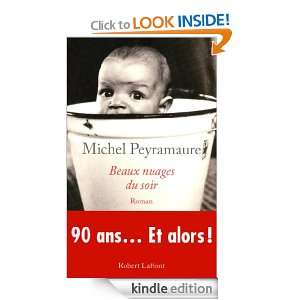 Beaux nuages du soir (French Edition) Michel PEYRAMAURE  
