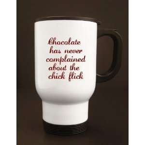  Chocolate Loves the Chick Flick   White Travel Mug #19WTM 