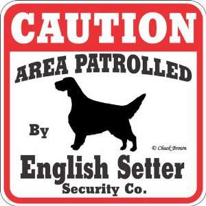  Dog Yard Sign Caution Area Patrolled By English Setter 