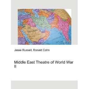   Middle East Theatre of World War II Ronald Cohn Jesse Russell Books