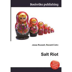 Salt Riot Ronald Cohn Jesse Russell  Books
