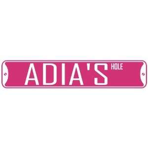   ADIA HOLE  STREET SIGN