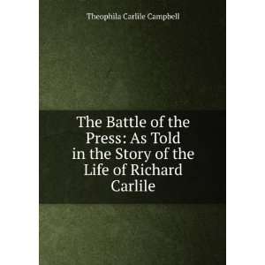   of the Life of Richard Carlile Theophila Carlile Campbell Books